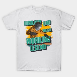 Husband dad metalworking legend  Welder gift T-Shirt